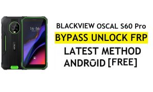 Blackview Oscal S60 Pro FRP Bypass Android 11 Nieuwste Ontgrendel Google Gmail-verificatie zonder pc Gratis