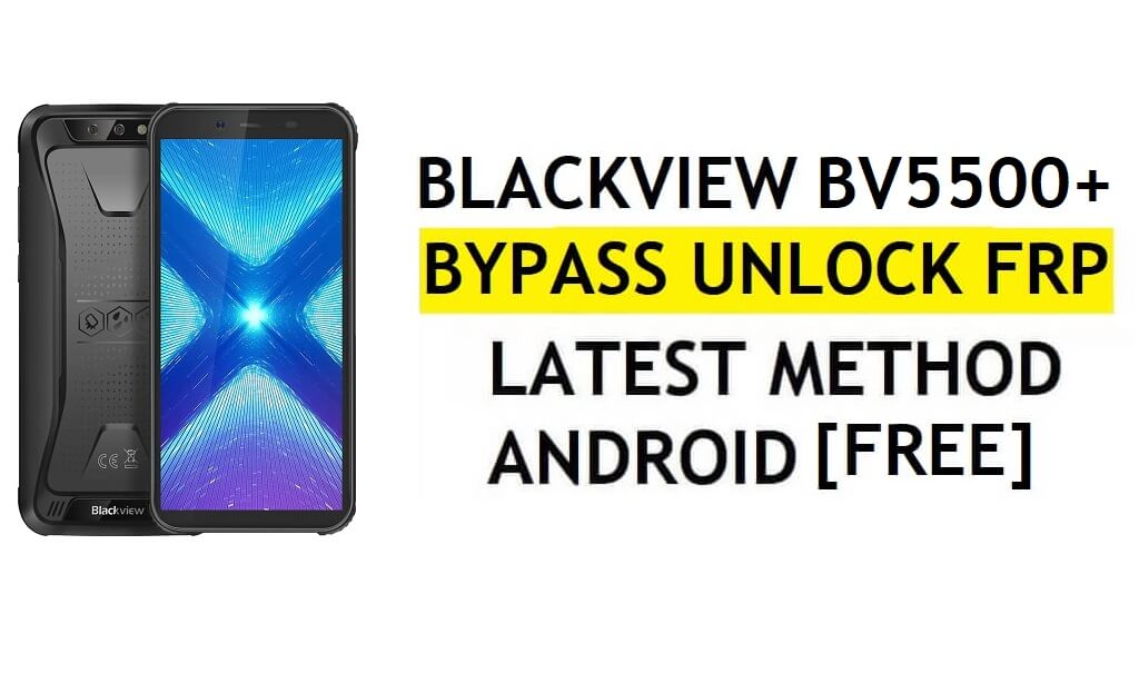 Blackview BV5500 Plus FRP Bypass Android 10 Reset Gmail Google Account Lock Gratis
