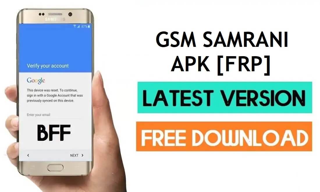 Download gratuito dell'APK GSM Samrani: sblocco FRP dell'ultima versione di Google