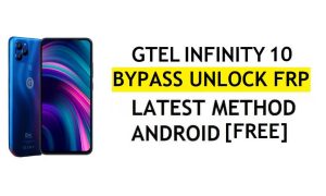 GTel Infinity 10 FRP Bypass Android 11 mais recente desbloqueio da verificação do Google Gmail sem PC grátis