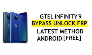 GTel Infinity 9 FRP Bypass Android 11 Dernier déverrouillage de la vérification Google Gmail sans PC gratuit