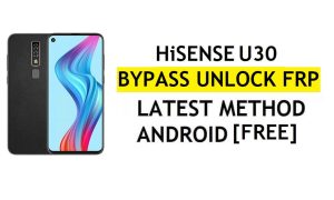 إصلاح HiSense U30 Frp Bypass Fix تحديث YouTube بدون جهاز كمبيوتر Android 9 Google unlock