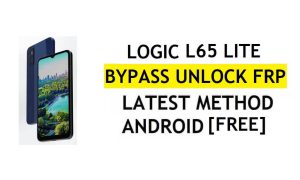 Logic L65 Lite FRP Bypass Android 11 Terbaru Buka Kunci Verifikasi Google Gmail Tanpa PC Gratis