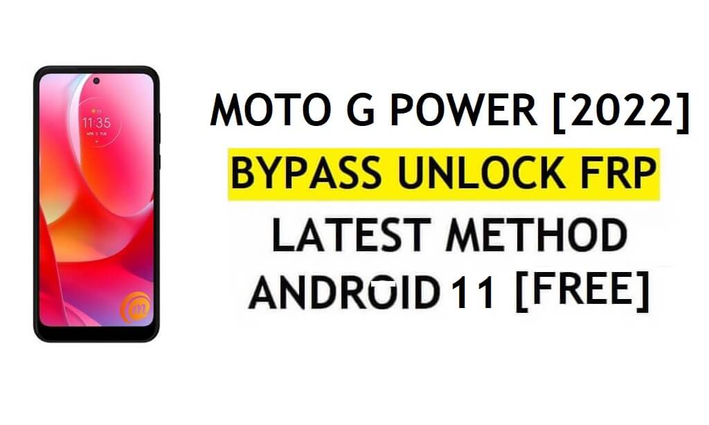 Motorola Moto G Power (2022) FRP Bypass Android 11 Google-account ontgrendelen zonder pc en APK gratis