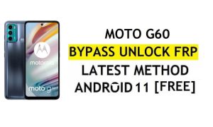 Motorola Moto G60 FRP desbloqueia Android 11 Ignorar conta do Google sem PC e APK grátis
