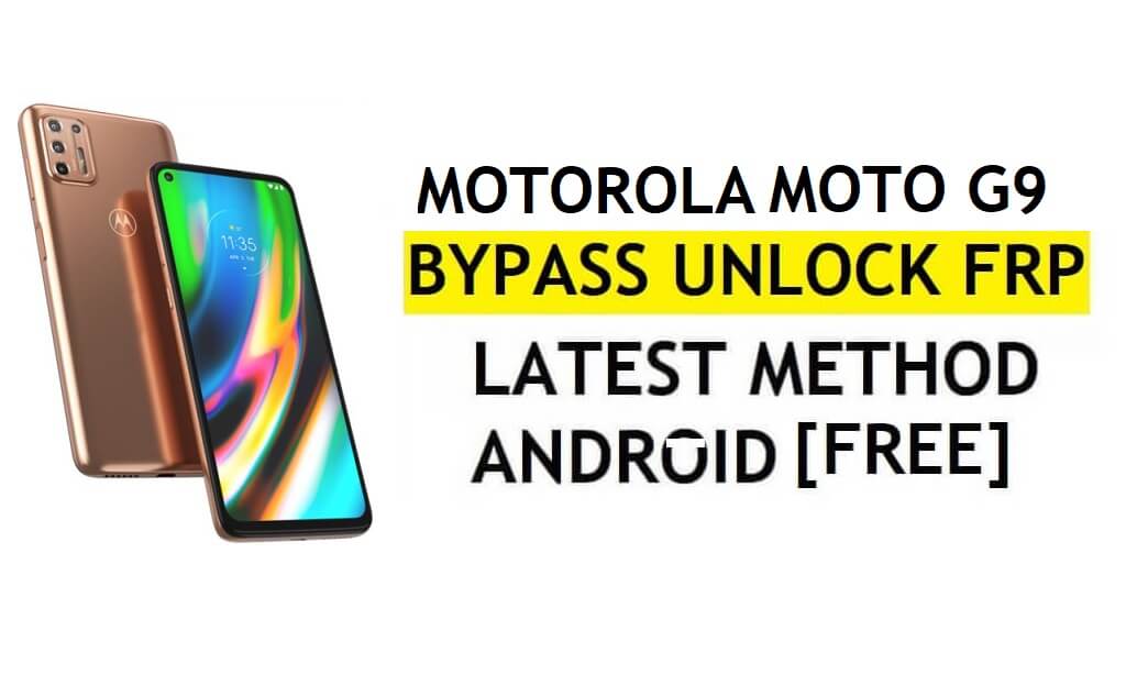 FRP Bypass Motorola Moto G9 Android 10 Déverrouillez Google Lock sans APK ni PC