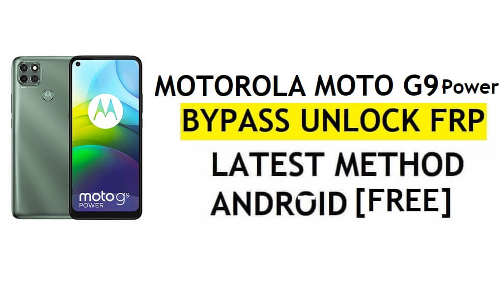 FRP Bypass Motorola Moto G9 Power Android 10 Desbloquear Google Lock sin APK y PC