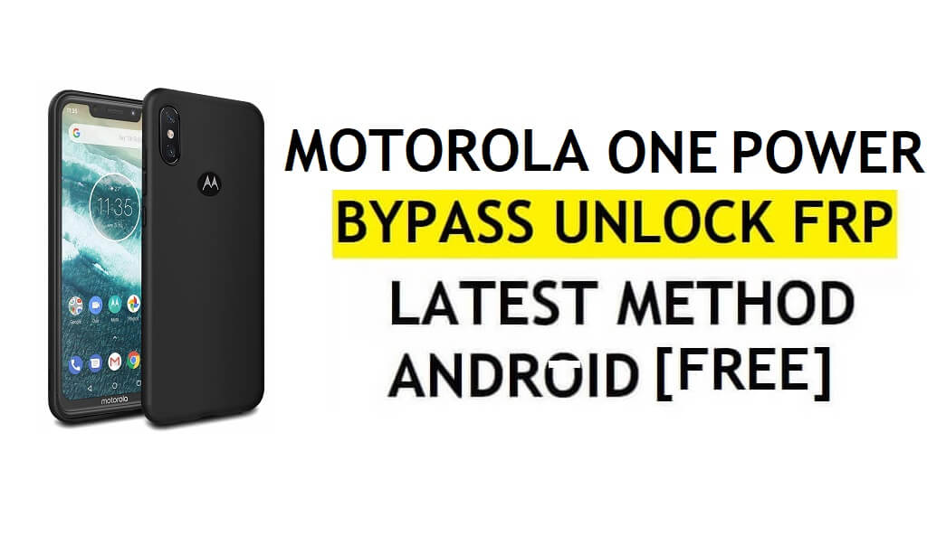 FRP Bypass Motorola One Power Android 10 Entsperren Sie Google Lock ohne APK und PC
