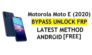 Omitir FRP Motorola Moto E (2020) Android 10 Desbloquear Google Lock sin APK y PC