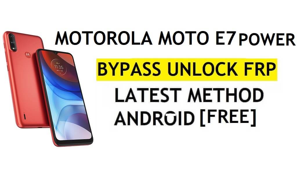 FRP Bypass Motorola Moto E7 Power Android 10 APK ve PC Olmadan Google Kilidinin Kilidini Aç
