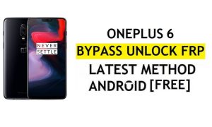 FRP PC 및 APK 없이 OnePlus 6 Android 11 Google 계정 잠금 해제 – 매우 쉬움