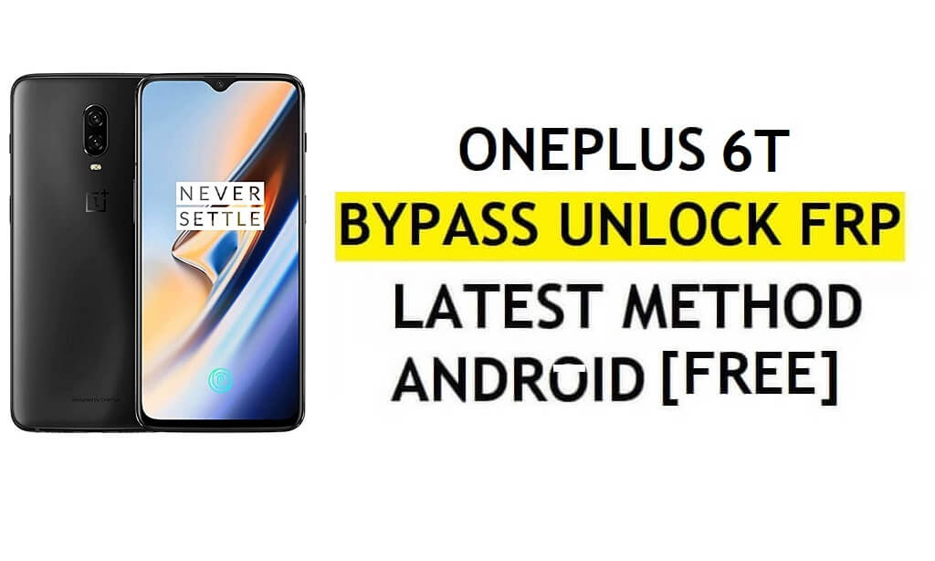 FRP Ontgrendel OnePlus 6T Android 11 Google-account zonder pc en APK - Super eenvoudig