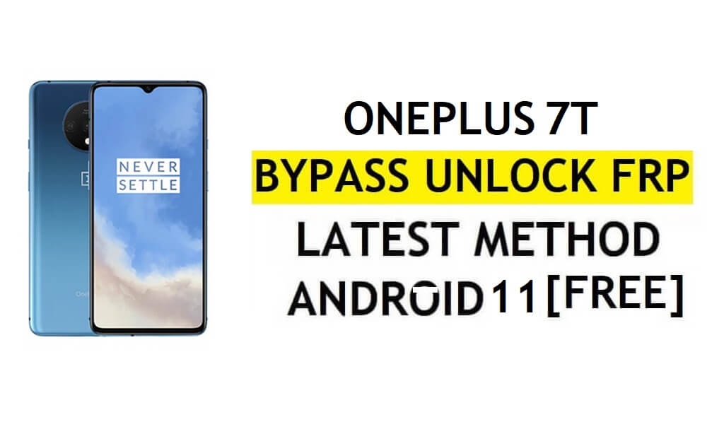 FRP فتح حساب Google OnePlus 7T Android 11 بدون جهاز كمبيوتر وAPK - سهل للغاية
