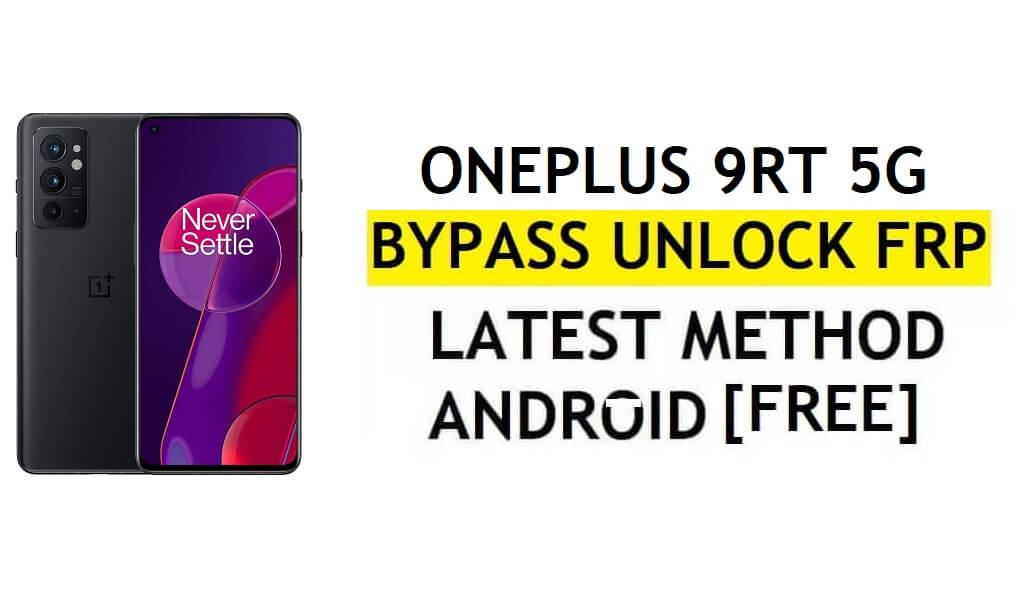 OnePlus 9RT 5G Android 11 FRP Bypass Google-account zonder pc - Super eenvoudig