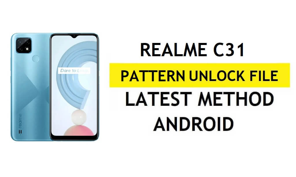 Download Realme C31 RMX3501 Unlock File (Pattern Password Pin Lock Remove) by SPD Tool Latest Free