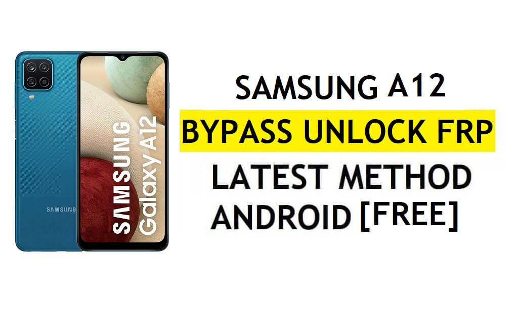 [Méthode 2] Sans PC Samsung A12 FRP Bypass 2022 Android 11 – Pas de sauvegarde ni de restauration (pas besoin d'activation ADB)