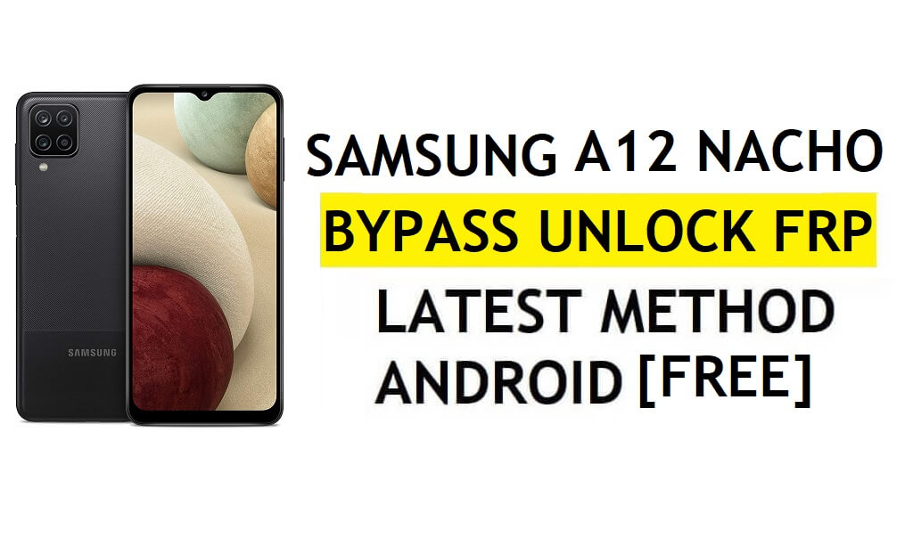 Samsung A12 Nacho FRP Bypass zonder pc 2022 Android 11 – Geen back-up en herstel (ADB niet nodig)