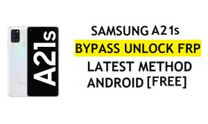 [Méthode 2] Sans PC Samsung A21s FRP Bypass 2022 Android 11 – Pas de sauvegarde ni de restauration (pas besoin d'activation ADB)