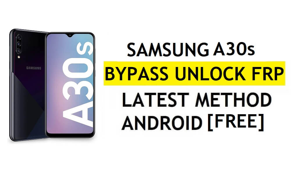 [Metode 2] Tanpa PC Samsung A30s FRP Bypass 2022 Android 11 - Tanpa Pencadangan & Pemulihan (Tidak Perlu Aktifkan ADB)