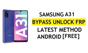 [Méthode 2] Sans PC Samsung A31 FRP Bypass 2022 Android 11 – Pas de sauvegarde ni de restauration (pas besoin d'activation ADB)