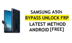 [Metode 2] Tanpa PC Samsung A50s FRP Bypass 2022 Android 11 - Tanpa Pencadangan & Pemulihan (Tidak Perlu Aktifkan ADB)