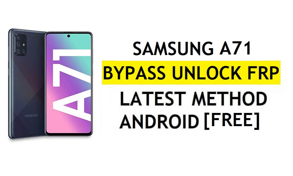 [Methode 2] Zonder pc Samsung A71 FRP Bypass 2022 Android 11 - Geen back-up en herstel (ADB niet nodig)