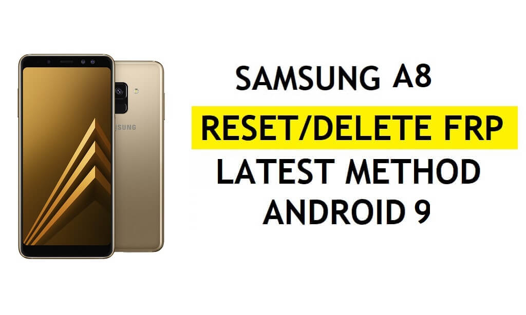 حذف FRP Samsung A8 Bypass Android 9 Google Gmail Lock بدون إعدادات مخفية Apk