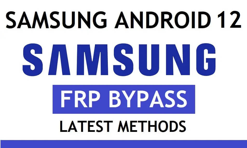 FRP Omzeil Samsung Android 12 (Google Gmail Ontgrendelen) Beste gratis alle methoden