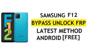 [Метод 2] Без ПК Samsung F12 FRP Bypass 2022 Android 11 — без резервного копирования и восстановления (не требуется включение ADB)