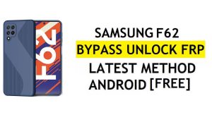 [Méthode 2] Sans PC Samsung F62 FRP Bypass 2022 Android 11 – Pas de sauvegarde ni de restauration (pas besoin d'activation ADB)