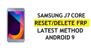 Delete FRP Samsung J7 Core Bypass Android 9 Google Gmail Lock No Hidden Settings Apk [Fix Youtube update]