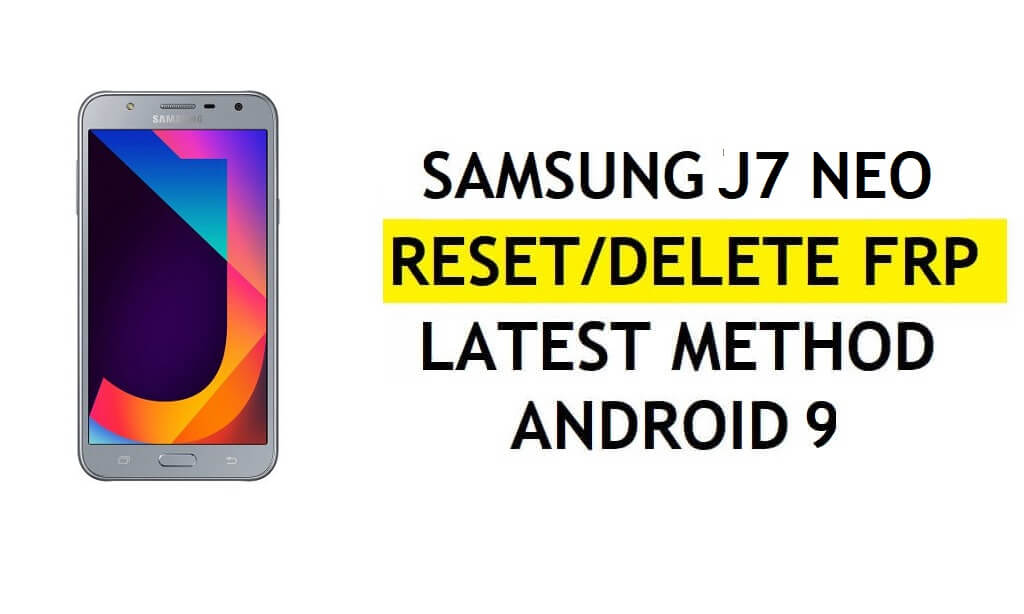 Delete FRP Samsung J7 Neo Bypass Android 9 Google Gmail Lock No Hidden Settings Apk [Fix Youtube update]
