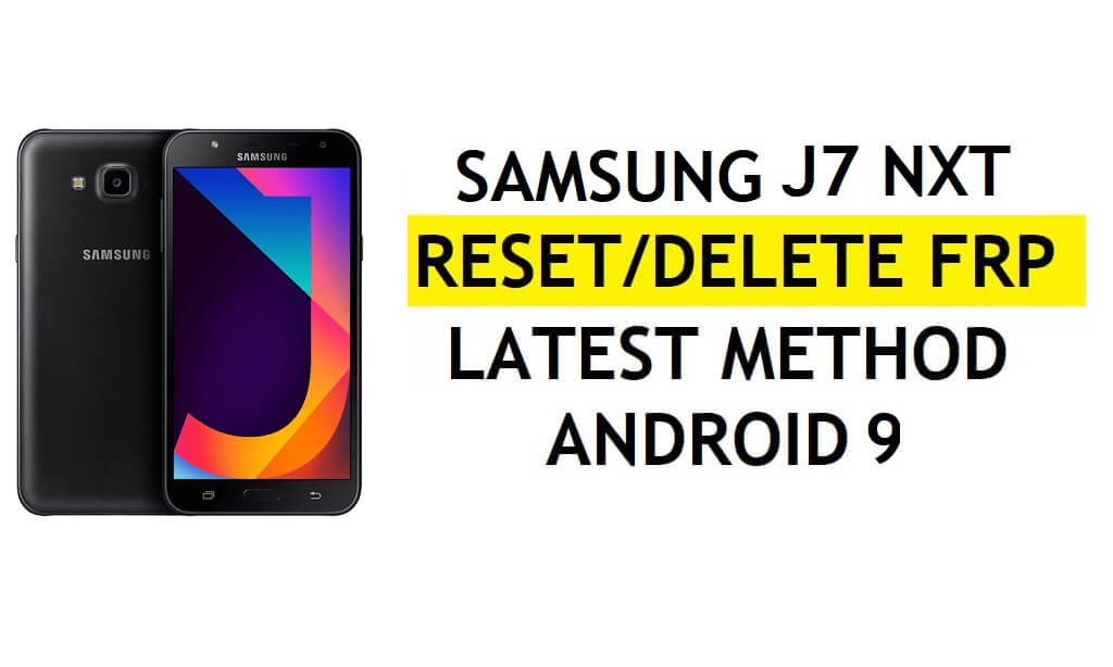 Delete FRP Samsung J7 Nxt Bypass Android 9 Google Gmail Lock No Hidden Settings Apk [Fix Youtube update]