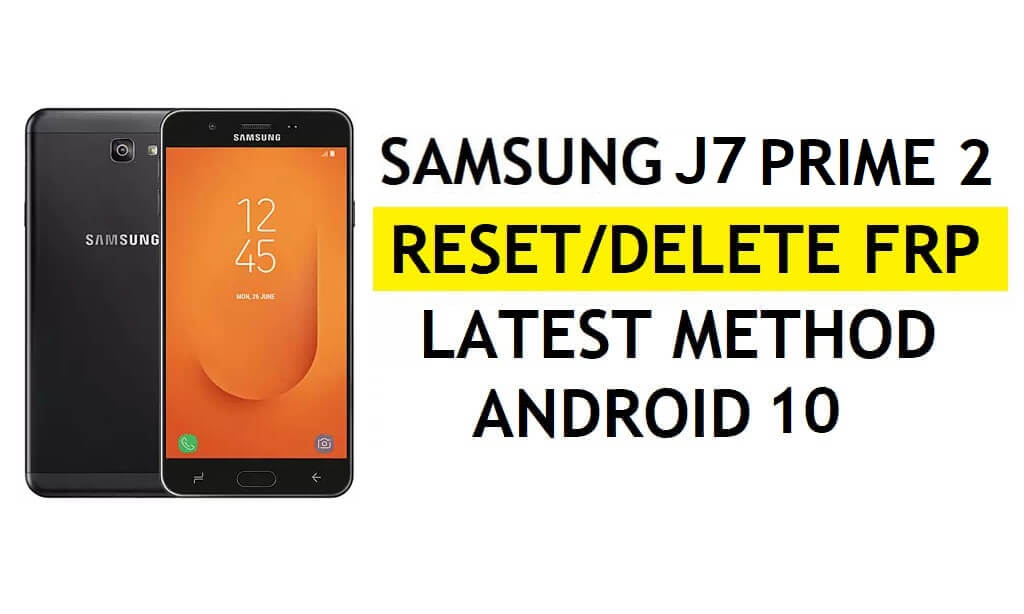 Delete FRP Samsung J7 Prime 2 Bypass Android 10 Google Gmail Lock No Hidden Settings Apk