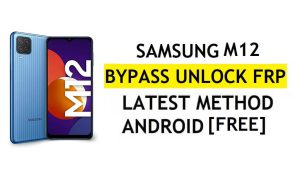 [방법 2] PC 없음 Samsung M12 FRP Bypass 2022 Android 11 – 백업 및 복원 없음(ADB 활성화 필요 없음)