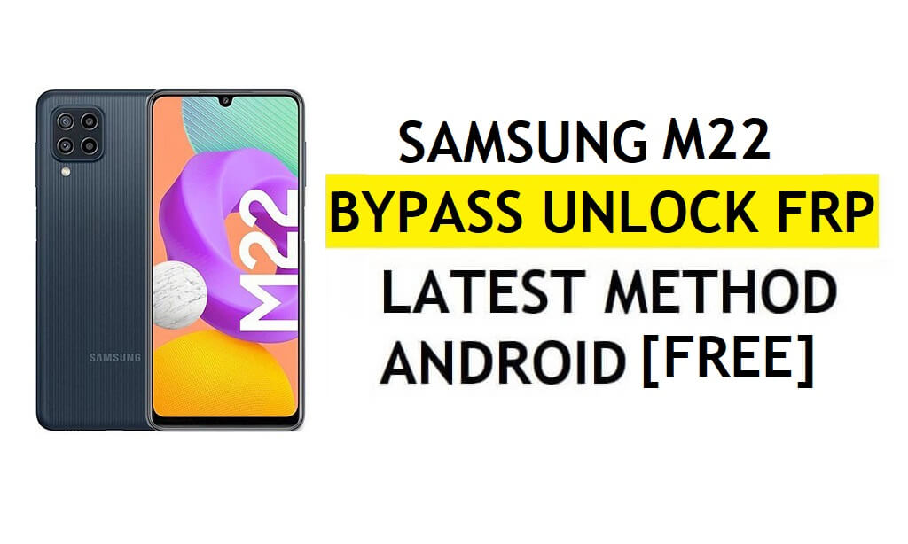 [Спосіб 2] Без ПК Samsung M22 FRP Bypass 2022 Android 11 – без резервного копіювання та відновлення (немає потреби ввімкнути ADB)