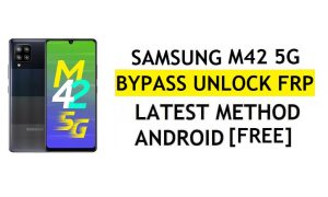 [Método 2] Sin PC Samsung M42 5G FRP Bypass 2022 Android 11: sin copia de seguridad ni restauración (no es necesario habilitar ADB)