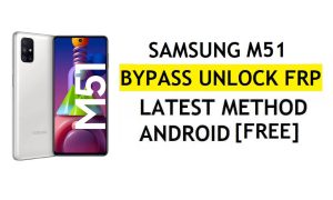 [방법 2] PC 없음 Samsung M51 FRP Bypass 2022 Android 11 – 백업 및 복원 없음(ADB 활성화 필요 없음)