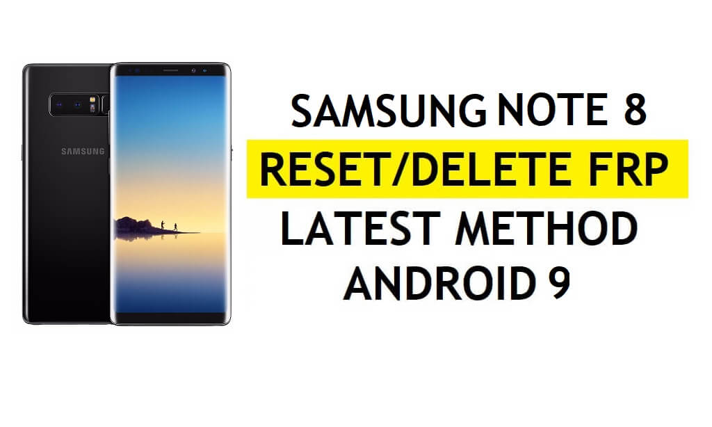 Verwijder FRP Samsung Note 8 Bypass Android 9 Google Gmail Lock Geen verborgen instellingen Apk