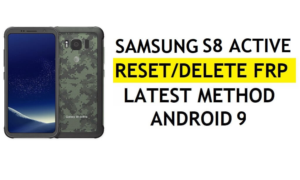 Löschen Sie FRP Samsung S8 Active Bypass Android 9 Google Gmail Lock No Hidden Settings Apk [Youtube-Update beheben]
