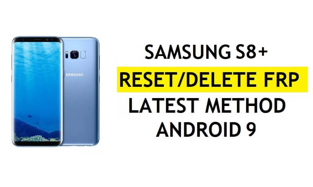 FRP Samsung S8 Plus 우회 Android 9 Google Gmail 잠금 숨겨진 설정 APK 없음 삭제 [YouTube 업데이트 수정]