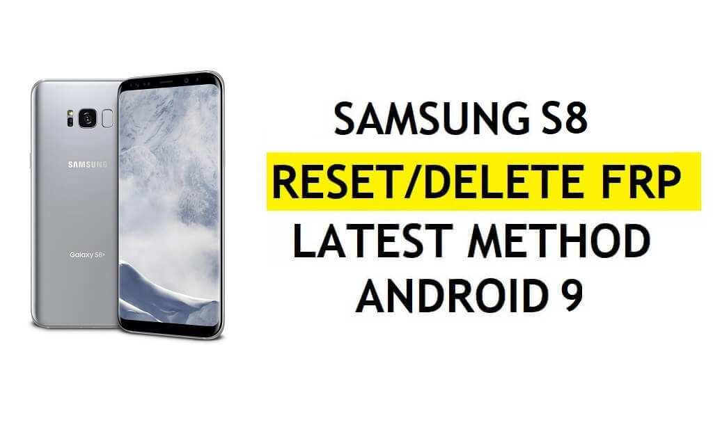 حذف FRP Samsung S8 Bypass Android 9 Google Gmail Lock No Hidden Settings Apk [إصلاح تحديث Youtube]