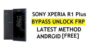 FRP 우회 Sony Xperia R1 Plus Android 8 최신 잠금 해제 PC 없이 Google Gmail 확인 무료