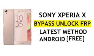 FRP Bypass Sony Xperia X Android 8.0 Nieuwste Ontgrendel Google Gmail-verificatie zonder pc Gratis