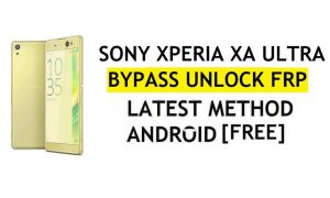 FRP Bypass Sony Xperia XA Ultra Android 8.0 Latest Unlock Google Gmail Verification Without PC Free