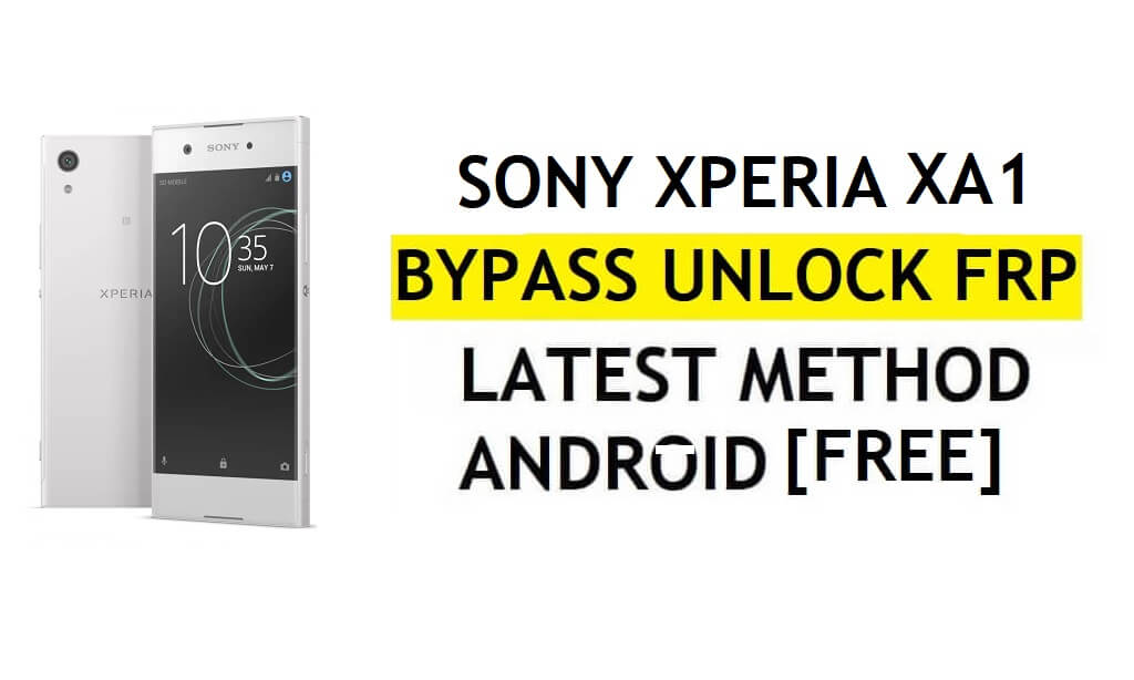 FRP Bypass Sony Xperia XA1 Android 8 mais recente desbloqueio da verificação do Google Gmail sem PC grátis