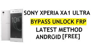 FRP Bypass Sony Xperia XA1 Ultra Android 8 mais recente desbloqueio da verificação do Google Gmail sem PC grátis