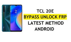 TCL 20E FRP Bypass Android 11 Latest Unlock Google Gmail Verification Without PC Free