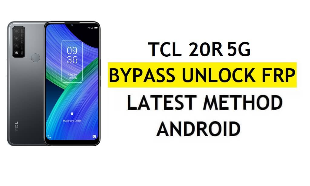 TCL 20R 5G FRP Bypass Android 11 Terbaru Buka Kunci Verifikasi Google Gmail Tanpa PC Gratis