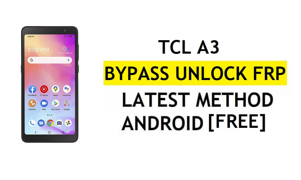 TCL A3 FRP Bypass Android 11 mais recente desbloqueio da verificação do Google Gmail sem PC grátis